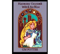 Harmony Coxcomb, Witch for Hire