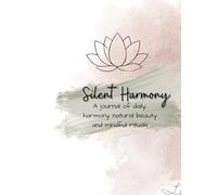 Harmony Daily - The Motivational Planner for Self-Balance: Find your inner harmony, one day at a time