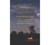 Harmony Descifrando El Código De Las Llamas Gemelas (Tascabile)