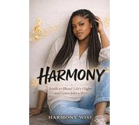 Harmony: Faith to Blend Life's High and Low's Into a Win