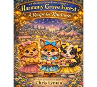 Harmony Grove Forest: A Recipe for Kindness