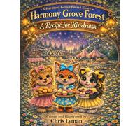 Harmony Grove Forest A Recipe of Kindness
