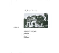 Harmony in Space. Introduction to Chinese Architecture - [Libria]