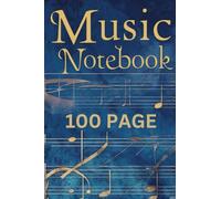 "Harmony Notes: 100 Pages of Musical Inspiration": "A Perfect Companion for Composers, Musicians, and Music Lovers"