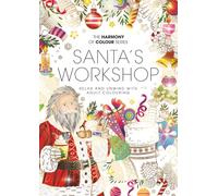 Harmony of Colour: Santa's Workshop Colouring Book