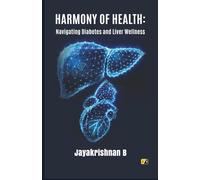 Harmony Of Health: Navigating Diabetes and Liver Wellness
