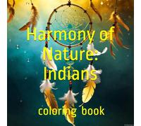 Harmony of Nature: Indians