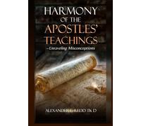 Harmony of the Apostles' Teaching: Unraveling Misconceptions