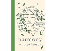 Harmony: poems to find peace: by Whitney Hanson