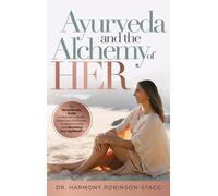 Harmony Robinson-Stagg Ayurveda and The Alchemy of HER (Copertina rigida)