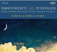 Harmony Rockets con Peter Walker – Lachesis/Clotho/Atropos – CD
