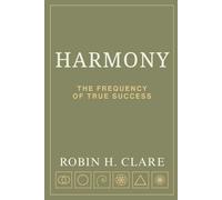 Harmony: The Frequency of True Success