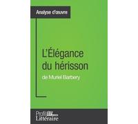 Harmony Vanderb L'Élégance du hérisson de Muriel Barbery (Analyse ap (Tascabile)