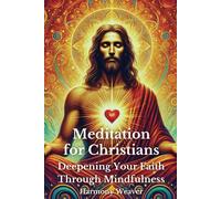 Harmony Weaver Meditation for Christians (Tascabile)