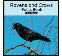 Harmony Wells Ravens And Crows Facts Book For Kids (Tascabile)