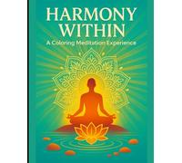 "Harmony Within: A Coloring Meditation Experience"