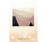 Harmony Within: A Journey to Inner Peace