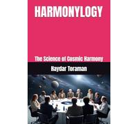 HARMONYLOGY: The Science of Cosmic Harmony