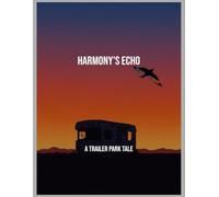 Harmony'S Echo: A Trailer Park Tale