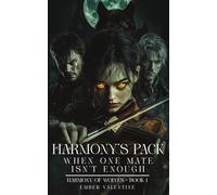 Harmony's Pack: When One Mate Isn't Enough - reverse harem paranormal romance - Harmony of Wolves series book 1