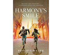 Harmony's Smile: A convicted billionaire must complete a dangerous mission to regain his freedom: 2
