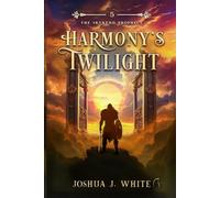 Harmony's Twilight: A Norse-Inspired Epic Fantasy of Death Realms, Memory Seas, Soul Magic, Divine Balance, and the Final Battle for Cosmic Renewal