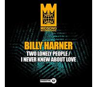 Harner, Billy - Two Lonely People / I Never Knew About Love