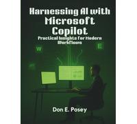 Harnessing AI with Microsoft Copilot: Practical Insights for Modern Workflows