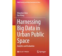 Harnessing Big Data in Urban Public Space: Analytics and Evaluation