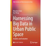 Harnessing Big Data in Urban Public Space: Analytics and Evaluation