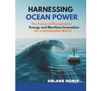 Harnessing Ocean Power: The Future of Piezoelectric Energy and Maritime Innovation for a Sustainable World