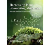 Harnessing Plant Stimulating Molecules: Innovations in Stress Biology and Crop Resilience