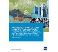 Harnessing Survey Data to Shape the Future of Work: A Descriptive Statistical Analysis of Jobs, Skills, and New Forms of Employment in Bhutan, Georgia, and the Philippines
