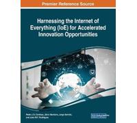 Harnessing the Internet of Everything (IoE) for Accelerated Innovati (Tascabile)
