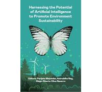 Harnessing the Potential of Artificial Intelligence to Promote Environmental Sustainability