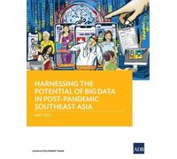 Harnessing the Potential of Big Data in Post-Pandemic Southeast Asia (Tascabile)