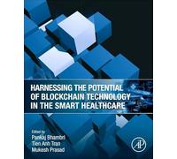 Harnessing the Potential of Blockchain Technology in the Smart Healthcare