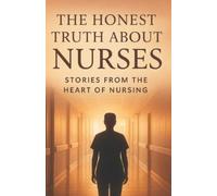 Harni Muharami The Honest Truth About Nurses. (Tascabile)