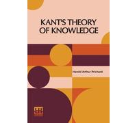 Harold Arthur Prichard Kant's Theory of Knowledge (Tascabile)