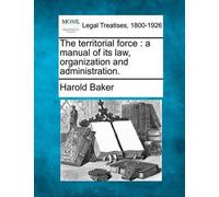 Harold Baker The Territorial Force (Tascabile)