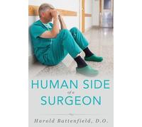 Harold Battenfield Human Side of a Surgeon (Tascabile)