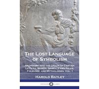 Harold Bayley The Lost Language of Symbolism (Tascabile)