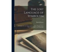 Harold Bayley The Lost Language of Symbolism (Tascabile)