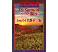Harold Bell Wright Robert Scot The Shepherd of the Hills (Illustrate (Tascabile)