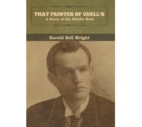 Harold Bell Wright That Printer of Udell's (Copertina rigida)
