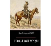 Harold Bell Wright That Printer of Udell's (Tascabile)