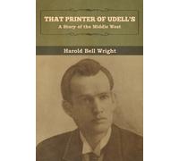 Harold Bell Wright That Printer of Udell's (Tascabile)