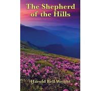 Harold Bell Wright The Shepherd of the Hills (Tascabile)