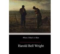 Harold Bell Wright When a Man's a Man (Tascabile)