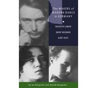 Harold Bergsohn Isa Partsch-Bergs The Makers of Modern Dance in Germ (Tascabile)